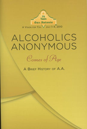 Item #s0006714 Alcoholics Anonymous Comes of Age. Alcoholics Anonymous, Ward B. Ewing