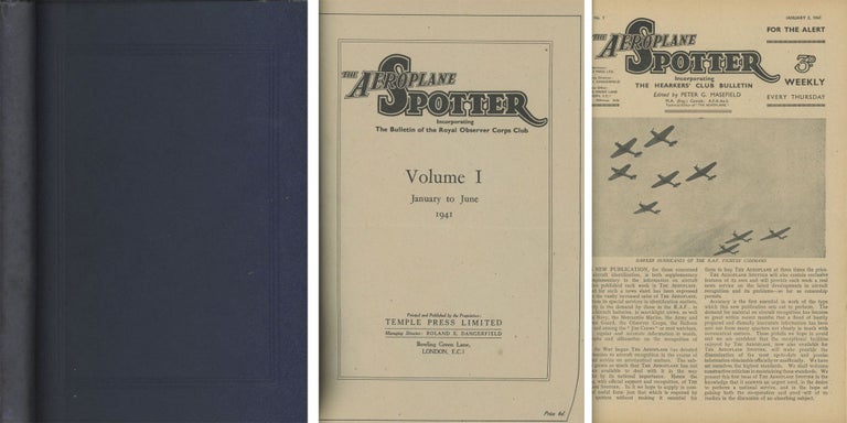 Item #s0006717 The Aeroplane Spotter, 3 Vols. (Vol. I--January to June 1941, Vol. II.--July to December 1941, Vol. III--January to December 1942). Peter G. Masefield, Roland E. Dangerfield.