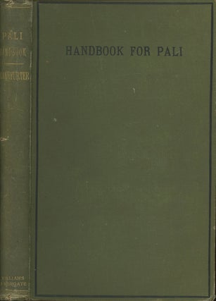 Item #s0006968 Handbook of Pali; Being an Elementary Grammar, a Chrestomathy, and a Glossary. O....