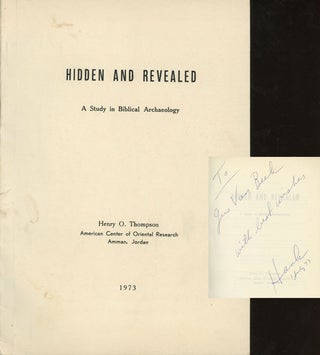 Item #s0007004 Hidden and Revealed; A Study in Biblical Archaeology. Henry O. Thompson