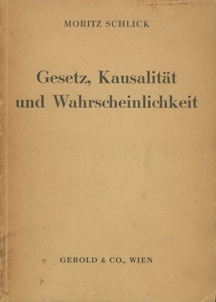 Item #s0007190 Gesetz, Kausalitat und Wahrscheinlichkeit. Moritz Schlick