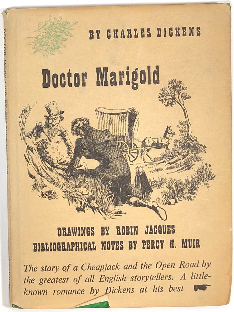 Item #s0007226 Doctor Marigold; A Story by Charles Dickens; With Drawings by Robin Jacques. Charles Dickens, Robin Jacques, Percy H. Muir.