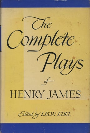 Item #s0007339 The Complete Plays of Henry James. Leon Edel, Henry James