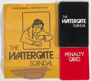 The Watergate Scandal Card Game; A Game of Cover-up and Deception for the Whole Family