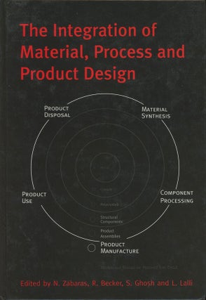 Item #s0007482 The Integration of Material, Process and Product Design; Proceedings of the...