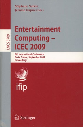 Item #s0007503 Entertainment Computing -- ICEC 2009; 8th International Conference; Paris, France,...