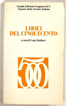 Item #s0007605 Lirici del Cinquecento. Luigi Baldacci
