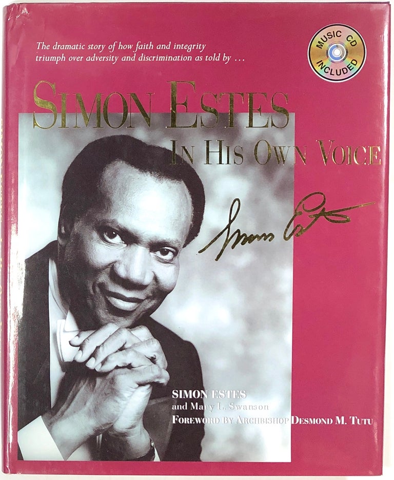 Item #s0007957 Simon Estes: In His Own Voice; An Autobiography. Simon Estes, Mary L. Swanson, Desmond M. Tutu.