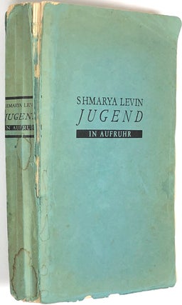 Item #s0007960 Jugend in Aufruhr. Shmarya Levin