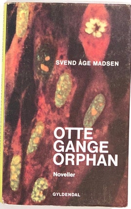 Item #s0008001 Otte Gange Orphan, Noveller. Svend Age Madsen