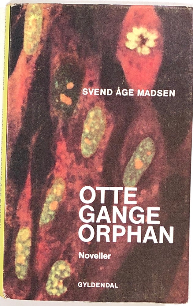 Item #s0008001 Otte Gange Orphan, Noveller. Svend Age Madsen.