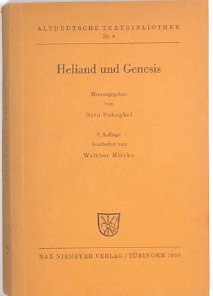 Item #s0008005 Heliand und Genesis; Altdeutsche Textbibliothek, Nr. 4. Otto Behaghel, Walther Mitzka