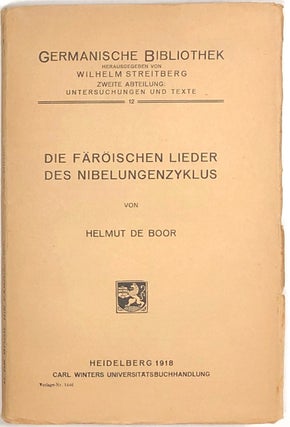 Item #s0008006 Die Faroischen Lieder des Nibelungenzyklus. Helmut De Boor