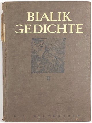 Item #s0008016 Bialik Gedichte II; Aus dem Jidischen ubertragen von Ludwig Strauss. Chaim Nachman...
