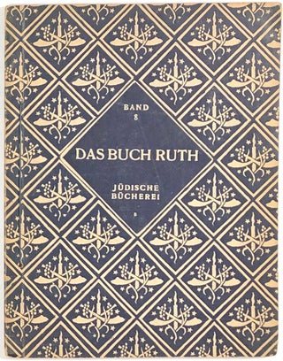Item #s0008071 Das Buch Ruth; Judische Bucherei, Band 8. Karl Schwarz, ed., Fritz Lederer