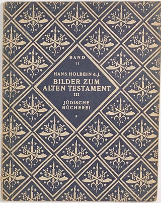 Item #s0008072 Bilder Zum Alten Testament III; Judische Bucherei, Band 11. Hans D. J. Holbein, ed...
