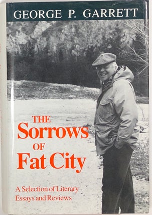 Item #s0008109 The Sorrows of Fat City, A Selection of Literary Essays and Reviews. George P....