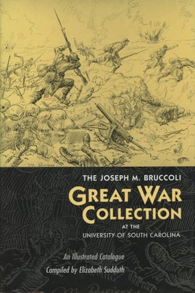 Item #s0008113 The Joseph M. Bruccoli Great War Collection at the University of South Carolina;...