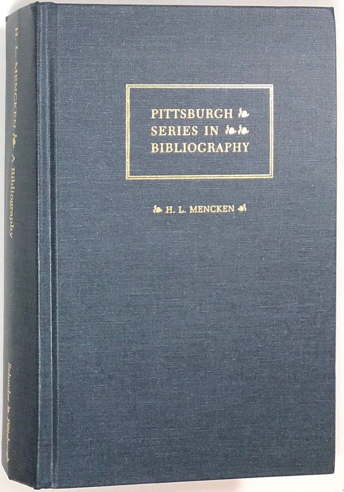 Item #s0008135 H. L. Mencken: A Descriptive Bibliography; Pittsburgh Series in Bibliography. Richard J. Schrader, George H. Thompson, Jack R. Sanders, Matthew J. Bruccoli.