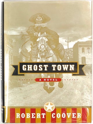 Item #s0008143 Ghost Town, a Novel. Robert Coover