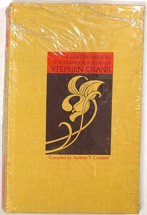 Item #s0008156 A Concordance to the Complete Poetry of Stephen Crane; A Bruccoli Clark Book....
