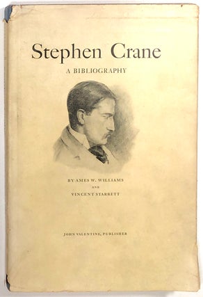 Item #s0008160 Stephen Crane, A Bibliography. Ames W. Williams, Vincent Starrett
