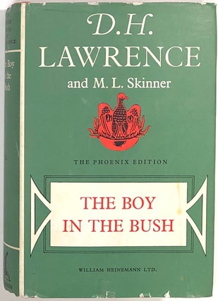 Item #s0008164 The Boy in the Bush; The Phoenix Edition. D. H. Lawrence, M. L. Skinner, Harry T....