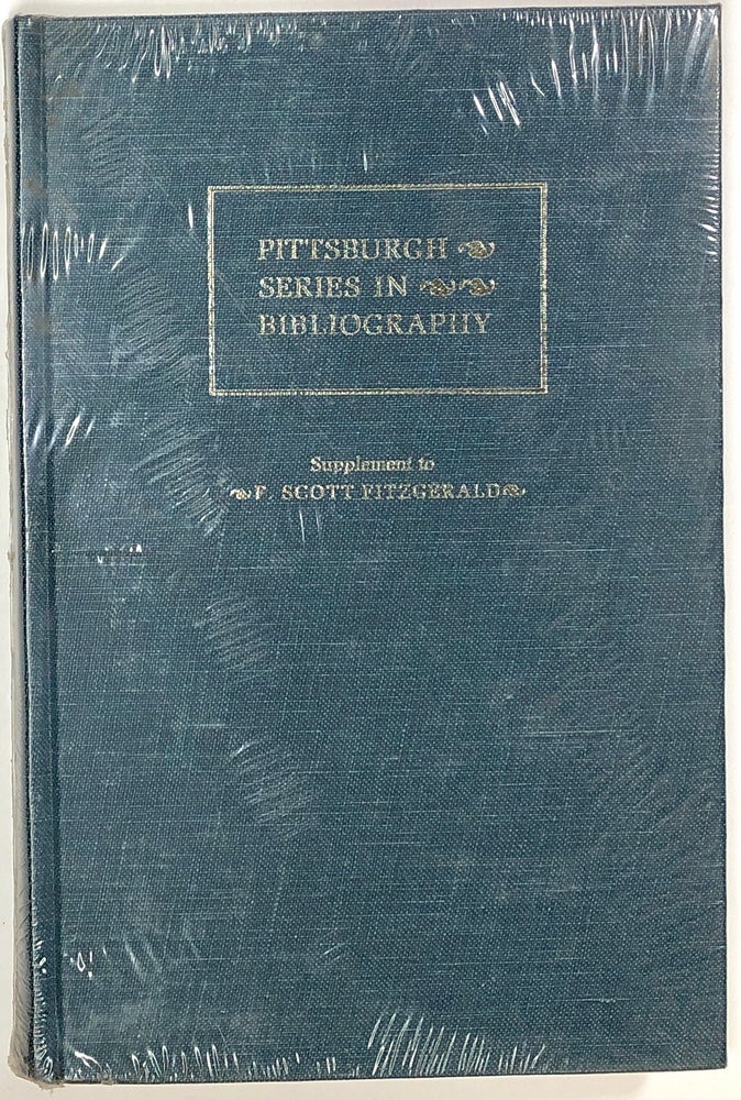Item #s0008165 Supplement To F. Scott Fitzgerald a Descriptive Bibliography. Matthew J. Bruccoli.