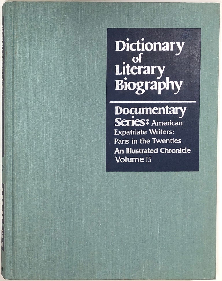 Item #s0008210 American Expatriate Writers: Paris in the Twenties; Dictionary of Literary Biography, Documentary Series, Volume 15. Matthew J. Bruccoli, Robert W. Trogdon.