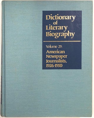 Item #s0008214 American Newspaper Journalists, 1926-1950; Dictionary of Literary Biography,...