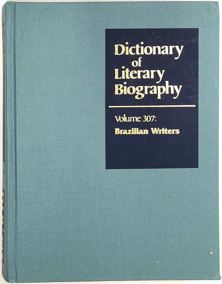 Item #s0008242 Brazilian Writers; Dictionary of Literary Biography, Volume Three Hundred Seven; DLB, Vol. 307. Monica Rector, Matthew J. Bruccoli.