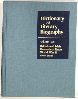 Item #s0008247 British and Irish Dramatists Since World War II, Fourth Series; Dictionary of...