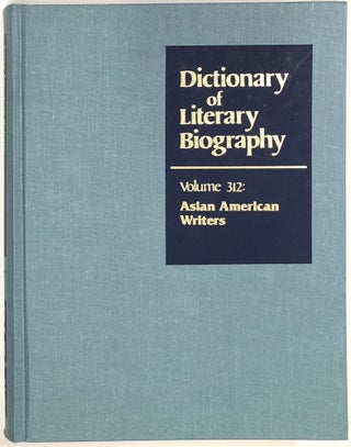 Item #s0008249 Asian American Writers; Dictionary of Literary Biography, Volume Three Hundred...