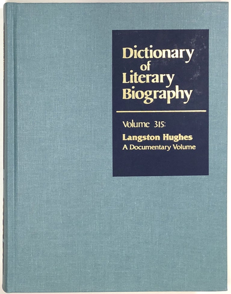 Item #s0008252 Langston Hughes: A Documentary Volume; Dictionary of Literary Biography, Volume Three Hundred Fifteen; DLB, Vol. 315. Christopher C. De Santis, Matthew J. Bruccoli.
