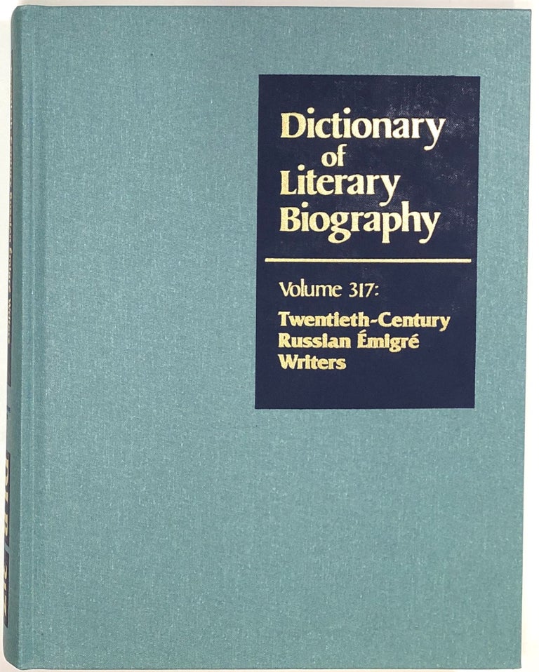 Item #s0008254 Twentieth-Century Russian Emigre Writers; Dictionary of Literary Biography, Volume Three Hundred Seventeen; DLB, Vol. 317. Maria Rubins, Matthew J. Bruccoli.