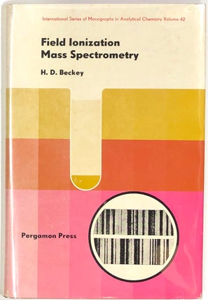Item #s0008273 Field Ionization Mass Spectrometry; International Series of Monographs in...