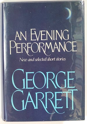 Item #s0008292 An Evening Performance. George Garrett