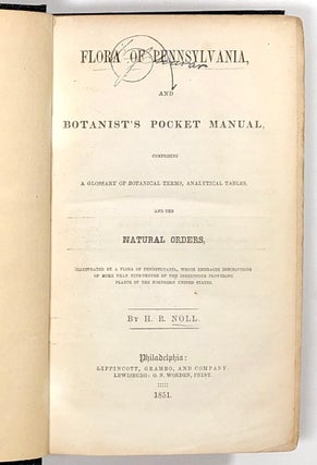 Flora of Pennsylvania, and Botanist's Pocket Manual, Comprising a Glossary of Botanical Terms, Analytical Tables, and the Natural Orders