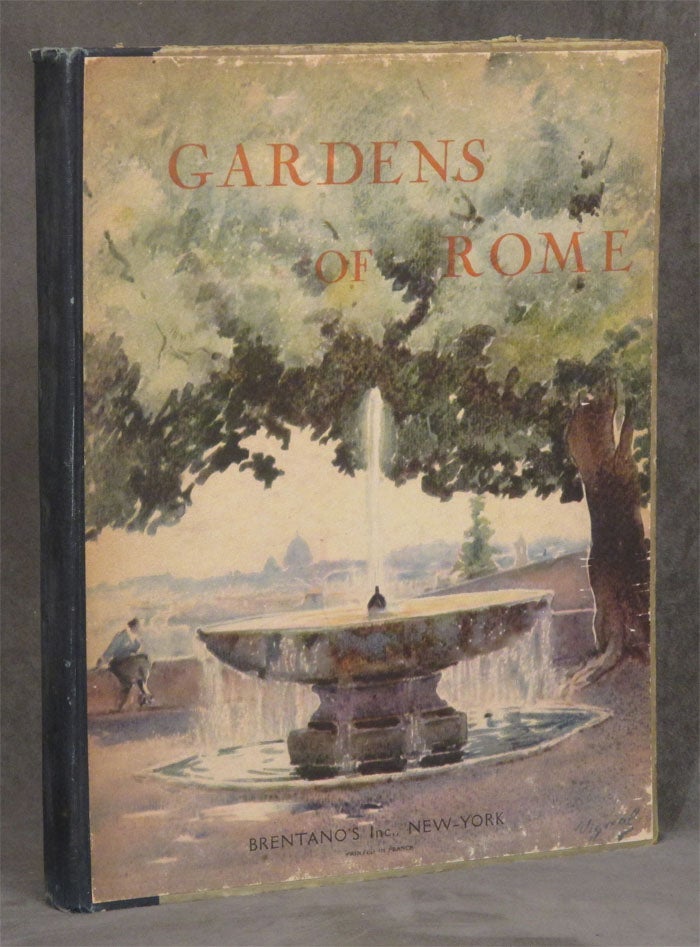 Item #s0008387 The Gardens of Rome; Translated by Franck Kemp, Water-colours by Pierre Vignal. Gabriel Faure, Franck Kemp, Pierre Vignal.