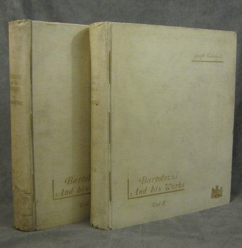 Item #s000844 Bartolozzi and His Works, A Biographical and Descriptive Account of the Life and Career of Francesco Bartolozzi, R.A.; 2 Vols. Andrew W. Tuer, Francesco Bartolozzi, Andrew White Tuer.