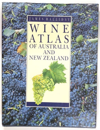 Item #s0008489 Wine Atlas of Australia and New Zealand. James Halliday