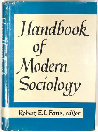 Item #s0008535 Handbook of Modern Sociology. Robert E. L. Faris