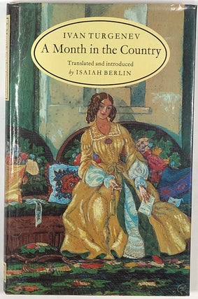 Item #s0008557 A Month in the Country, A Comedy in Five Acts. Ivan Turgenev, Isaiah Berlin