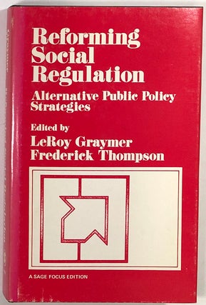 Item #s0008708 Reforming Social Regulation: Alternative Public Policy Strategies. Leroy Graymer,...