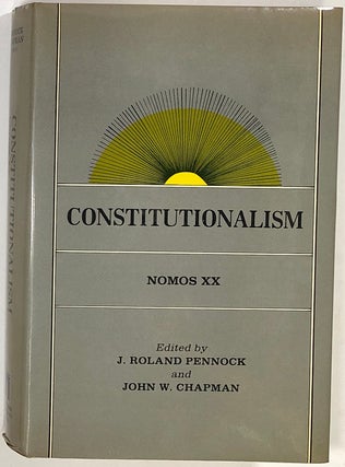 Item #s0008730 Constitutionalism, Nomos XX. J. Roland Pennock, John W. Chapman