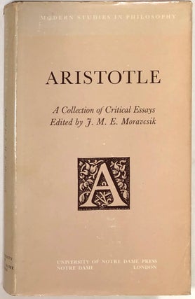 Item #s0008780 Aristotle, A Collection of Critical Essays; Modern Studies in Philosophy. J. M. E....