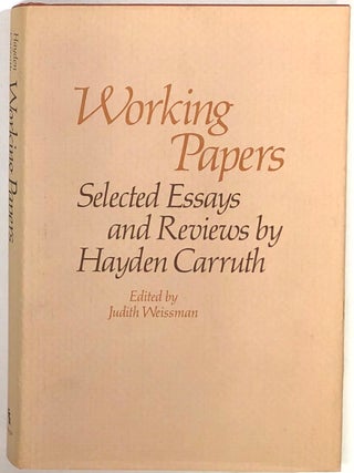 Item #s0008824 Working Papers, Selected Essays and Reviews by Hayden Carruth, Edited by Judith...