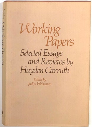 Item #s0008824 Working Papers, Selected Essays and Reviews by Hayden Carruth, Edited by Judith...