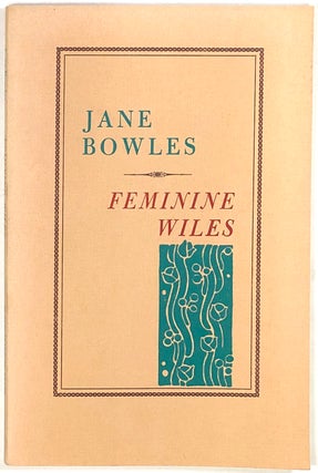 Item #s0008861 Feminine Wiles. Jane Bowles, Tennessee Williams