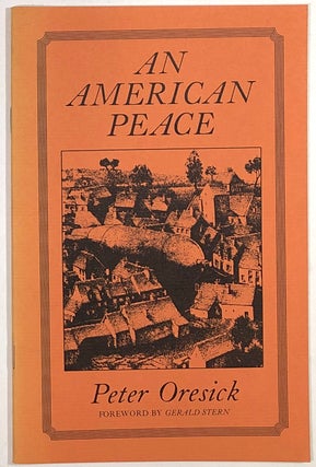 Item #s0008869 An American Peace. Peter Oresick, fore Gerald Stern